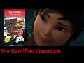The Gamified Classroom