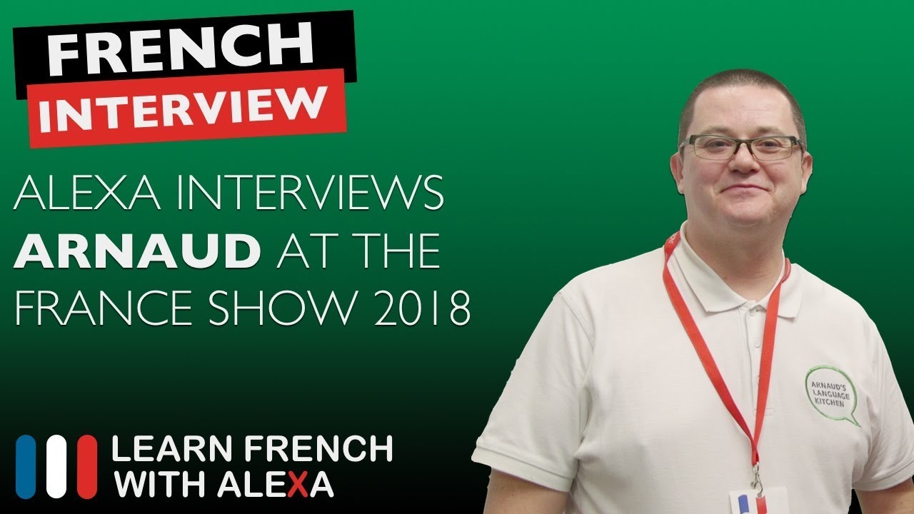 ⁣Alexa interviews Arnaud's Language Kitchen - The France Show 2018