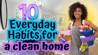 10 HABITS THAT WILL TRANSFORM YOUR HOME INTO A CLEAN AND TIDY HAVEN