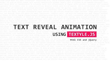 Text Reveal Animation Effects Using Textyle.js | Html CSS and jQuery