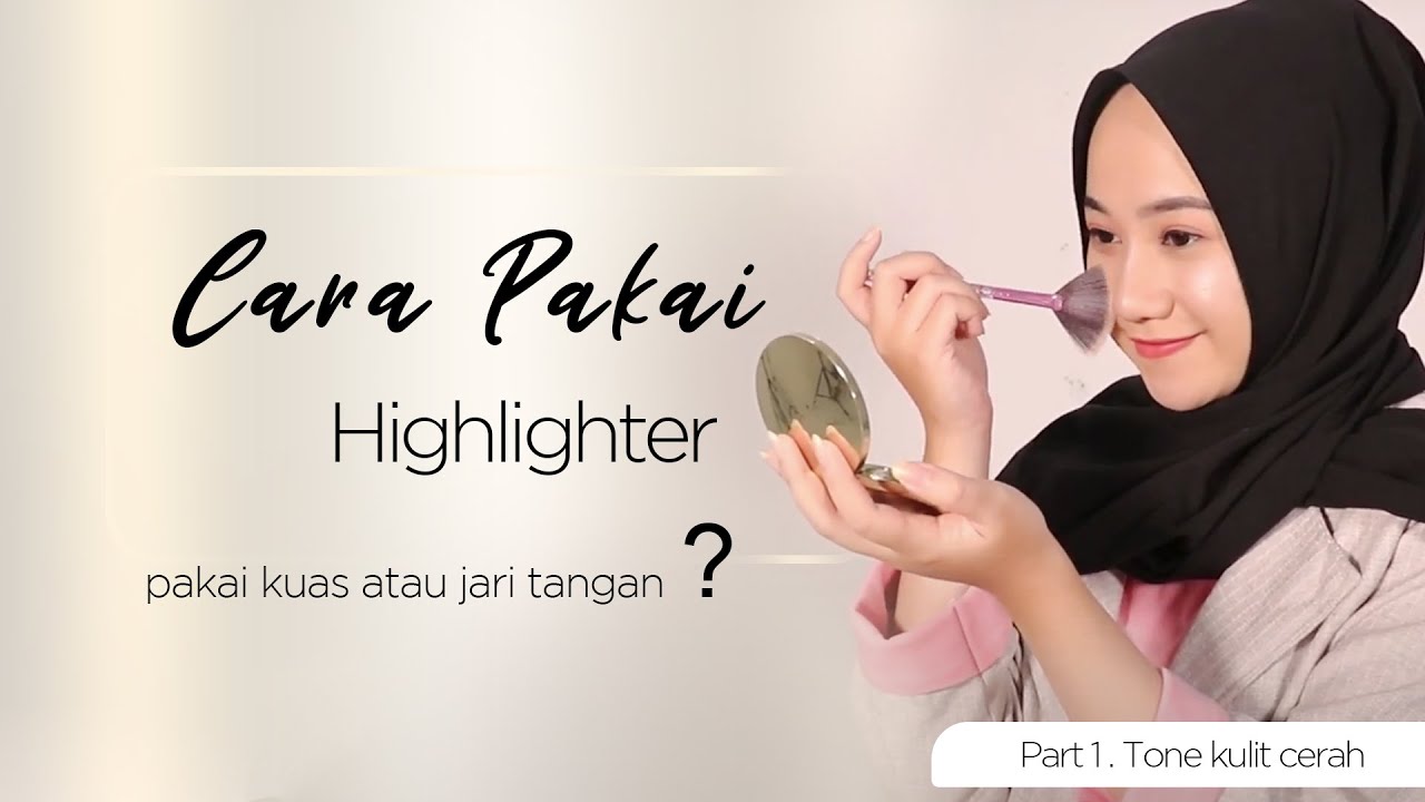 Teknik Menggunakan Highlight Supaya Tidak Terlalu Berkilau Teknik Menggunakan Highlight Supaya Tidak Terlalu Berkilau