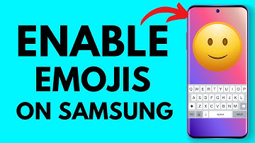How to Enable Emojis on Samsung Keyboard
