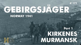 171 #Norway 1941 ▶ Gebirgsjäger Mountain Troops 'Unternehmen Silberfuchs' (1/2) Kirkenes Murmansk