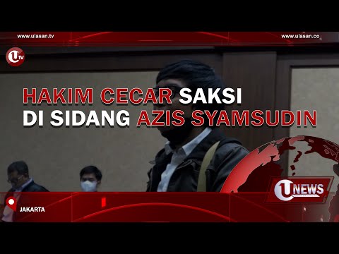 HAKIM CECAR SAKSI DI SIDANG AZIS SYAMSUDIN | U-NEWS