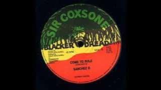 Sanchez D - Come to Rule & Dub
