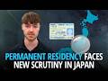 Permanent Residency Faces New Scrutiny in Japan