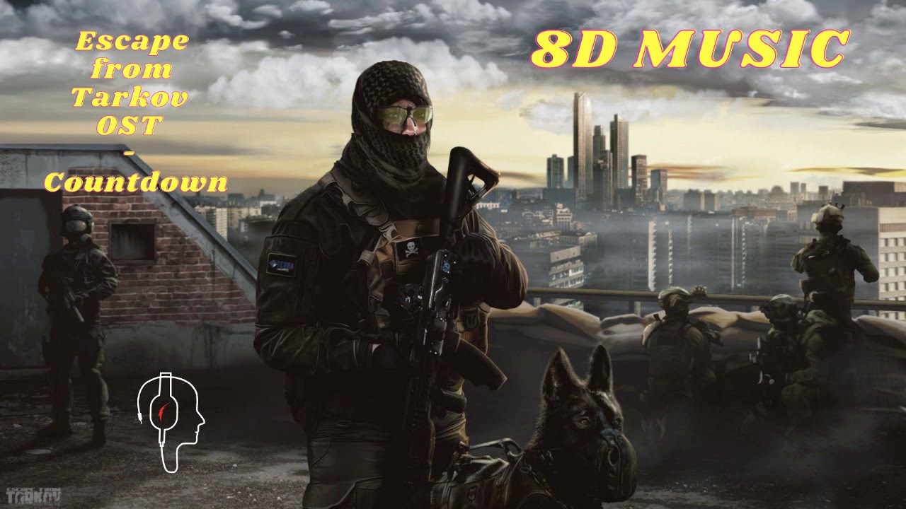 Escape from Tarkov OST - Countdown 8D MUSIC - YouTube