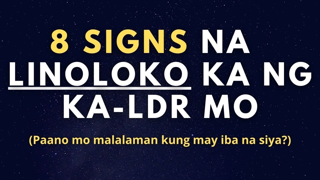 8 Signs na Niloloko ka ng Ka LDR Mo (Paano mo malalaman kung may iba na siya?)