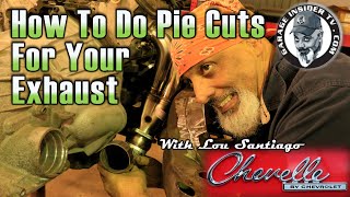 How To Do Pie Cuts For Your Exhaust With Lou Santiago On Garage Insider Tv