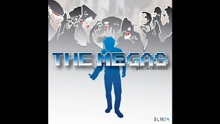 Video thumbnail of "The Megas - Get Acoustic - 02 I Want to be the One/Dr. Wily 1-2"