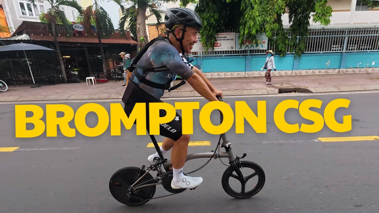 Độ xe đạp gấp Brompton test cung CSG - Anh Ren liệu có theo được 3 vòng?