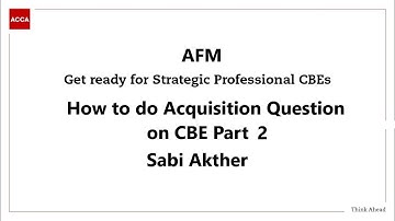 AFM CBE Acquisition & Merger Question Part 2