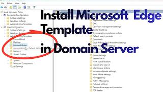 Install Microsoft Edge Template in Windows Server