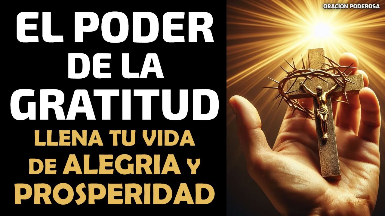 El Poder de la Gratitud 🙏🏻 Llena tu vida de Alegría y Prosperidad con ...