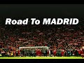 Liverpool - The Road To MADRID