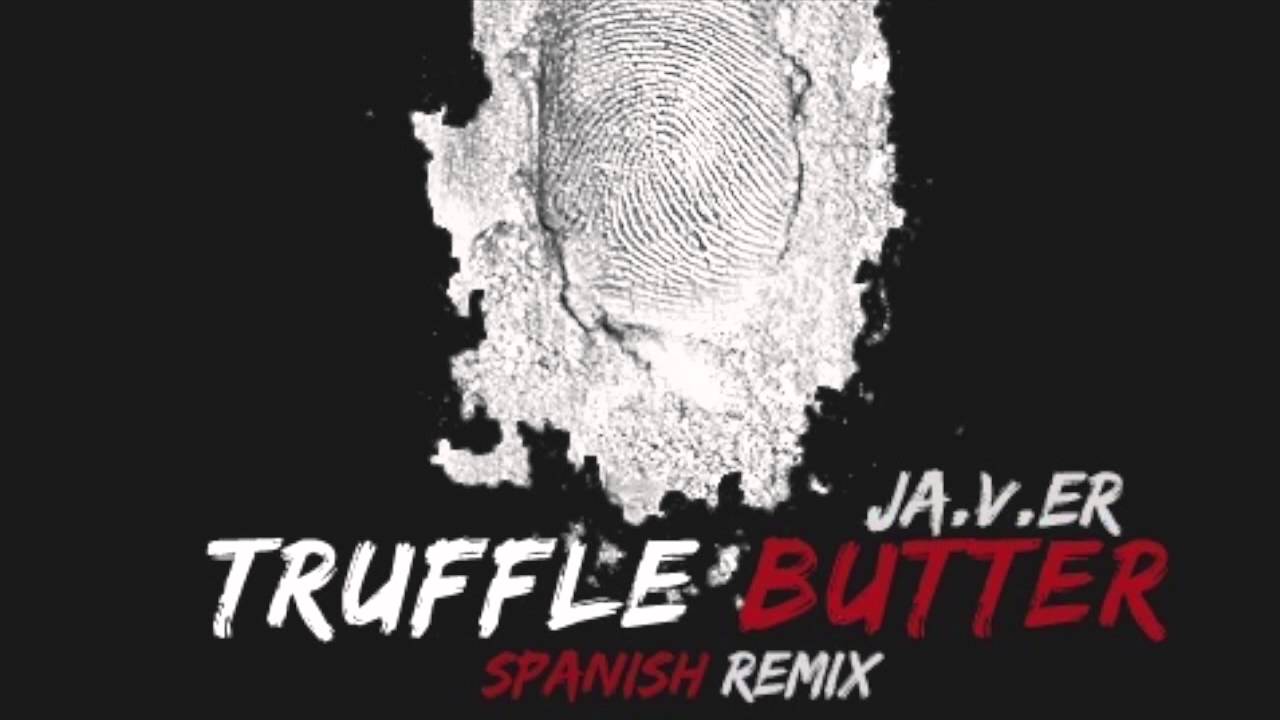 JA.V.ER Truffle Butter Spanish Remix YouTube