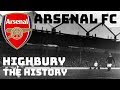 ARSENAL FC: HIGHBURY - THE HISTORY
