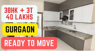 Ready To Move Affordable Housing 3BHK + 3T Flat in Gurgaon | Under 40 Lakhs | Immediate Possession