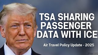 How TSA Shares Airline Passenger Information With ICE | 2025 Travel Update