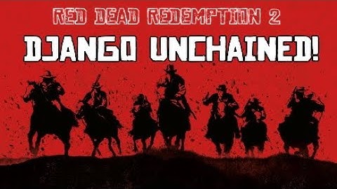 Django Unchained! (Red Dead 2)