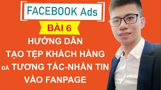 HƯỚNG DẪN TẠO TỆP TÙY CHỈNH KHÁCH HÀNG ĐÃ TƯƠNG TÁC - NHẮN TIN VỚI FANPAGE [Facebook ads BÀI 6] screenshot 5