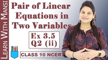 Class 10 Maths | Chapter 3 | Exercise 3.5 Q2 ii | Pair Of Linear Equations in Two Variables | NCERT