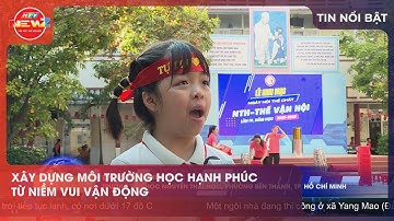 XÂY DỰNG MÔI TRƯỜNG HỌC HẠNH PHÚC TỪ NIỀM VUI VẬN ĐỘNG