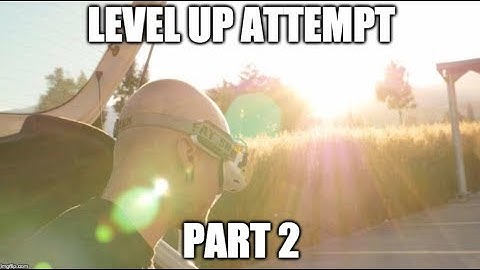 BLACK BIRD FPV - Level UP Attempt PART 2