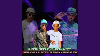 BHERUWELE 45 NEW HITT (feat. Dhem Scott & Brendas Family)