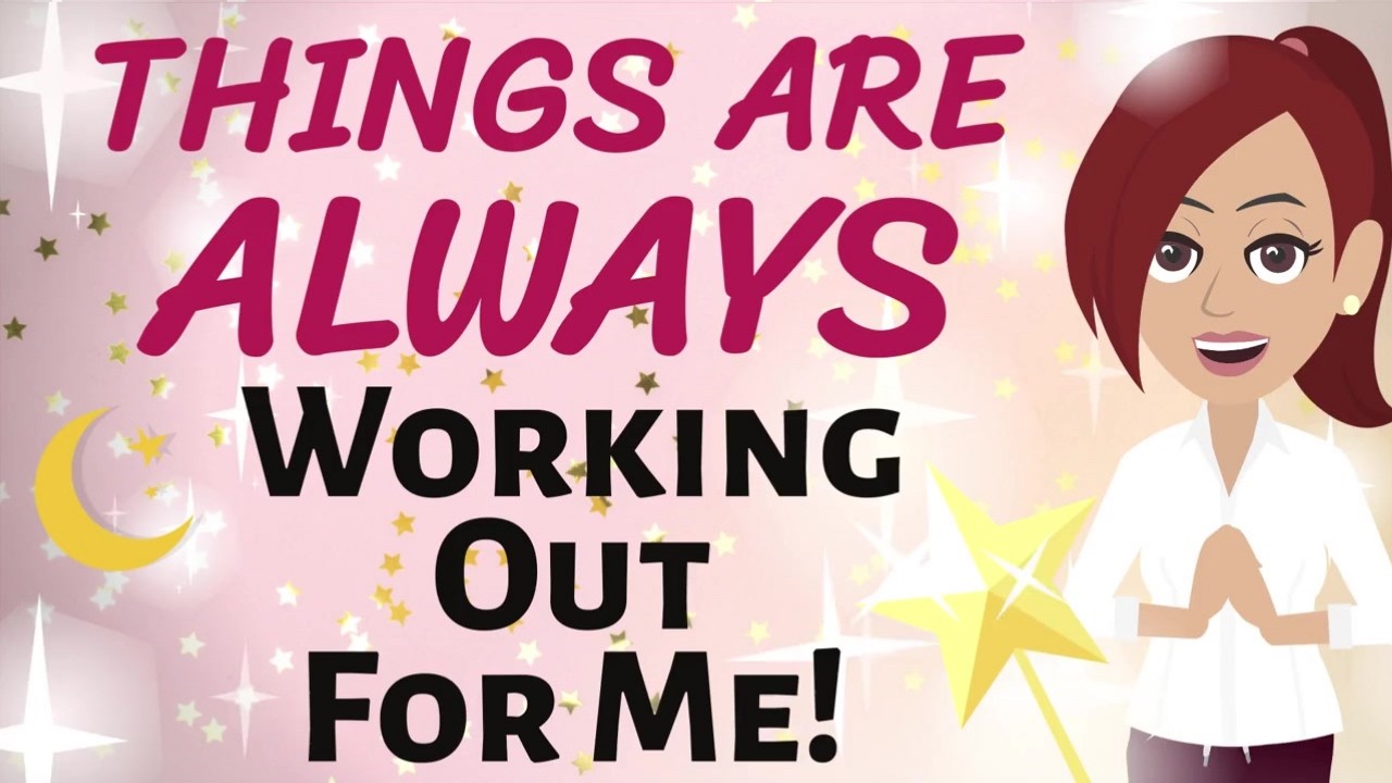Abraham Hicks 🌠 POWERFUL REMINDER 🌟THINGS ALWAYS MAGICALLY WORK OUT FOR ME! 🤗💕 Law of Attraction