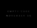 EMPTY CAGE Teaser Film 1 