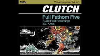 Clutch - The Dragonfly (Full Fathom Live)