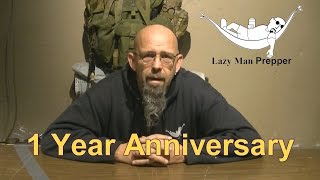 1 Year Anniversary on You Tube
Ive been on YouTube for 1 year. I wanna thank all the people that have subbed my channel and watched my videos. I hope next year is as good or better than this one.
If you liked the video, click LIKE & post a COMMENT
If you like the channel, click SUBSCRIBE
Facebook - https://www.facebook.com/LazyManPrepper/
I dont prep in case of a grid shut down, a zombie apocalypse, or a world wide medical out break. I prep for the smaller every day events that happen to all of us. And I like to go camping in the woods with my boys and see if we can make it on just what we brought in.
What I realized years ago is that Im lazy. What does that mean? I do the things I HAVE to do, so that I can do the things I WANT to do. It means that I prefer to do things right the first time. Ill do all the research, planning, and work necessary before a situation arises so that when it does, Im prepared and can handle it.
Ive been a prepper for probably 40 years. Did I know I was a prepper? Nope. I just did things in a methodical manner in order to be prepared. I acquired the tools and the knowledge that I needed at the time to be ready for stuff that happened.
I hope you enjoy the Lazy Man Prepper Channel.
Lazy Man Prepper . . . . Out
Most of my videos include the following: prepping, survival, bush craft, kids, kids in the woods, outdoor life, fishing, trapping, hunting, sports, hammocks, hammock camping, camping, outdoor gear, outdoor gear reviews, survival kits, kits, gear, knives, knife blades, EDC, Everyday carry, real talk, veterans, veteran, reviews, overviews, neck knives, fixed blades, fire kits, ferro rods, farrel rods, SHTF, Bug out, bug in, and much much more! 1 Year Anniversary on You Tube