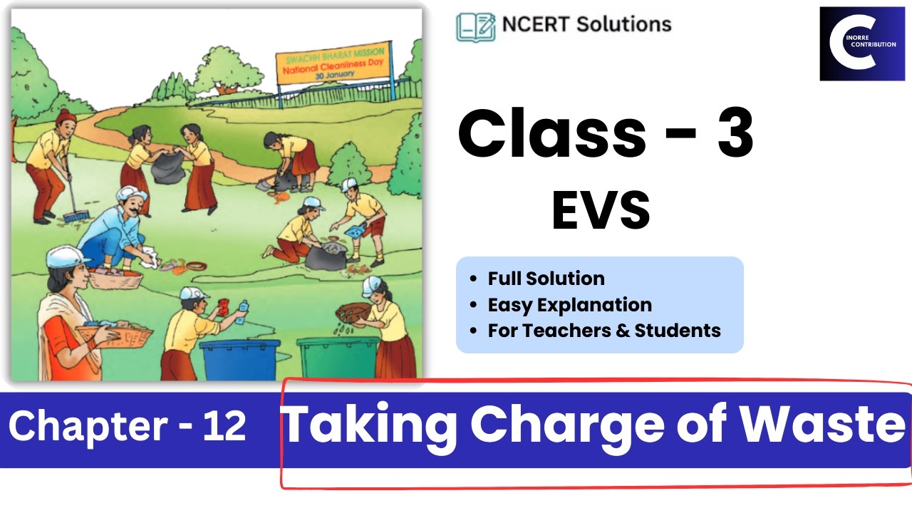 Class 3 EVS Chapter 12 | Taking Charge of Waste | NCERT Complete Solution | Inorre Contribution