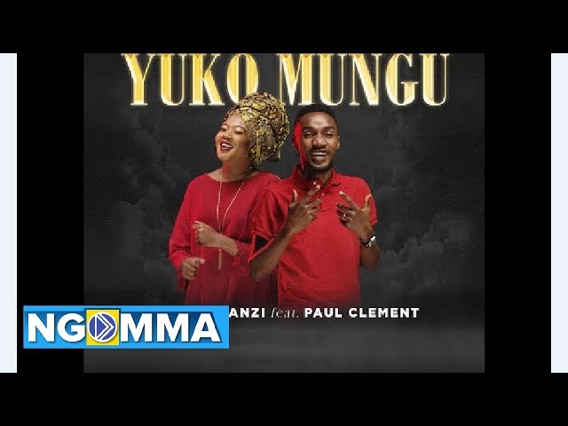 Alice Kimanzi ft. Paul Clement - Yuko Mungu |Official CRM Video| class=