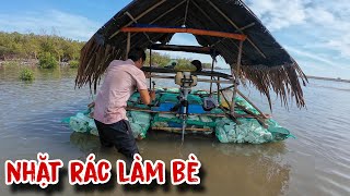 Làm bè từ rác thải nhựa | Hành trình vượt biển