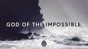 Lincoln Brewster ~ God Of The Impossible (Lyrics)