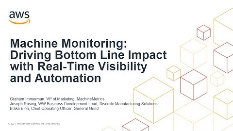Machine Monitoring: Drives Bottom Line Impact with Real-Time Visibility and Automation