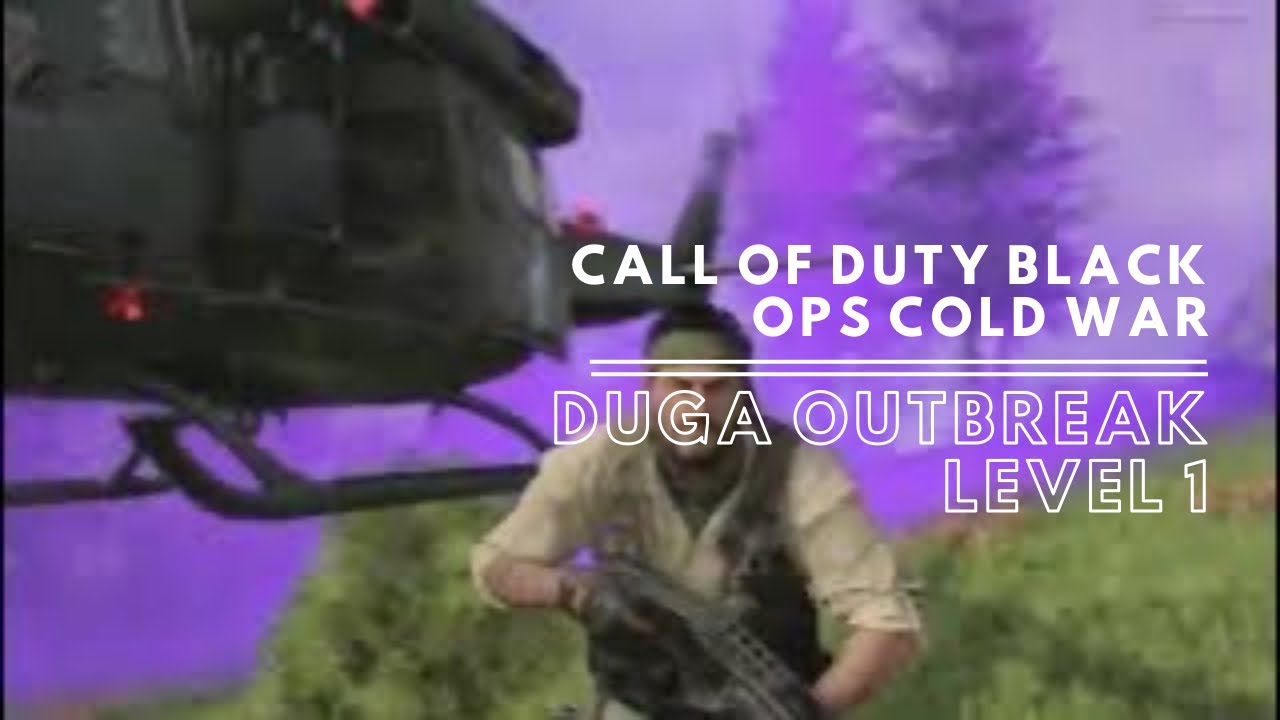 Call of Duty Black Ops Cold War Duga Outbreak Level 1 - YouTube
