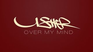 Usher - Over My Mind (New Song 2016)