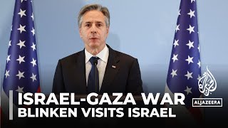 Blinken visits Israel: Urges protection of Palestinian civilians