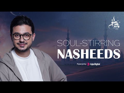 Mostafa Atef | Soul-Stirring Nasheeds | مصطفى عاطف