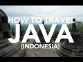 How to travel Java, Indonesia travel guide