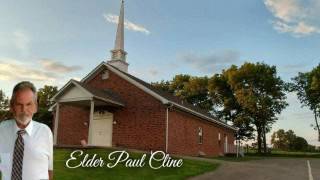 Elder Paul Cline - 7-2-2017 Lexington United Baptist
