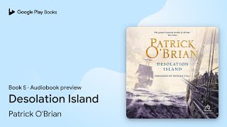 Desolation Island Book 5 by Patrick O'Brian · Audiobook preview