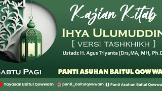 Part 01: Keutamaan Ilmu & Belajar-  Kajian  Ihya 'Ulumuddin Ustadz Agus Triyanta (Drs, MA.,MH.,Ph.D)
