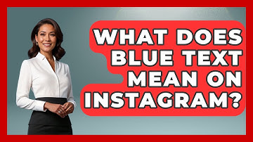 What Does Blue Text Mean On Instagram? - Everyday-Networking