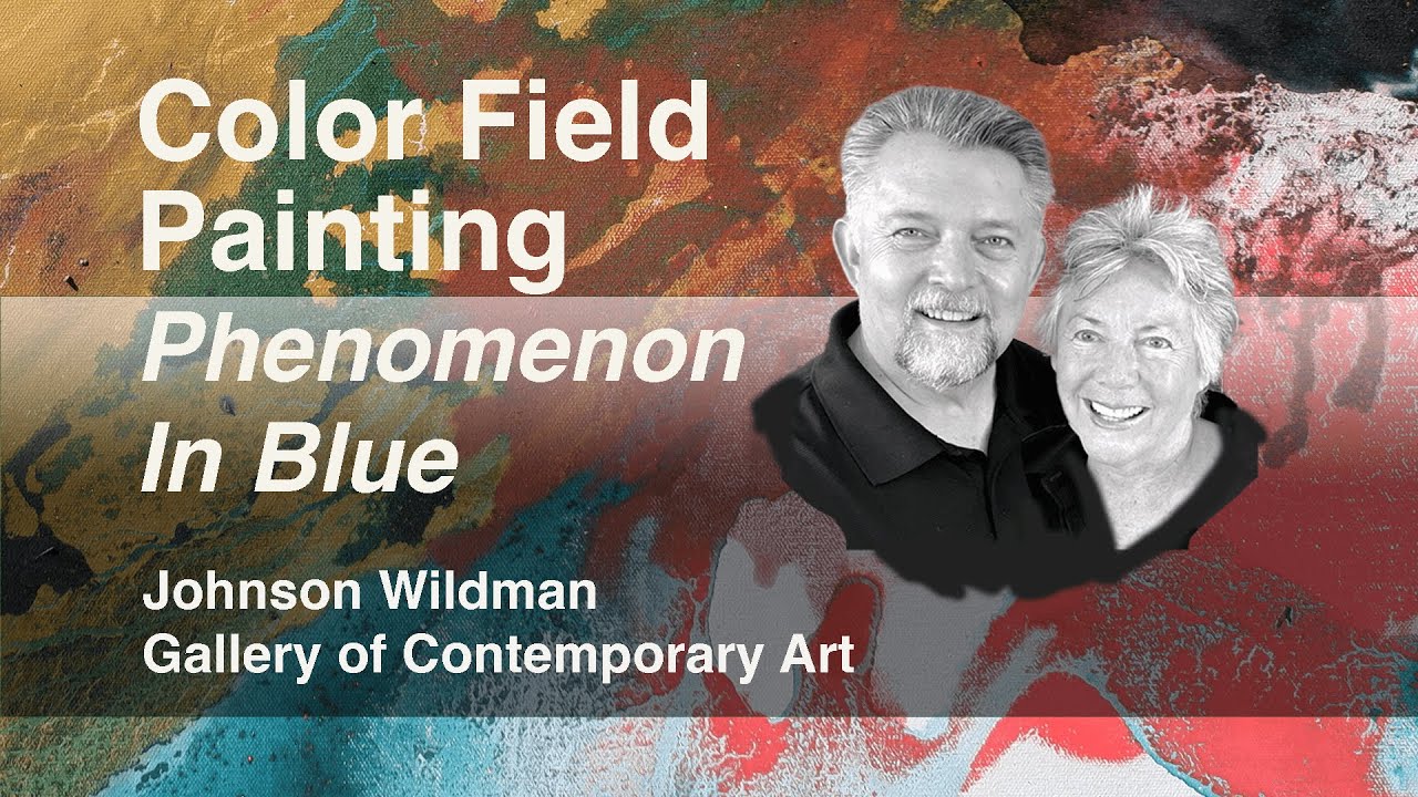 Color Field Painting - Abstract Art -Lesson Cheryl Johnson & Jim ...