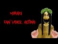 Mihari voice acting  fanmade