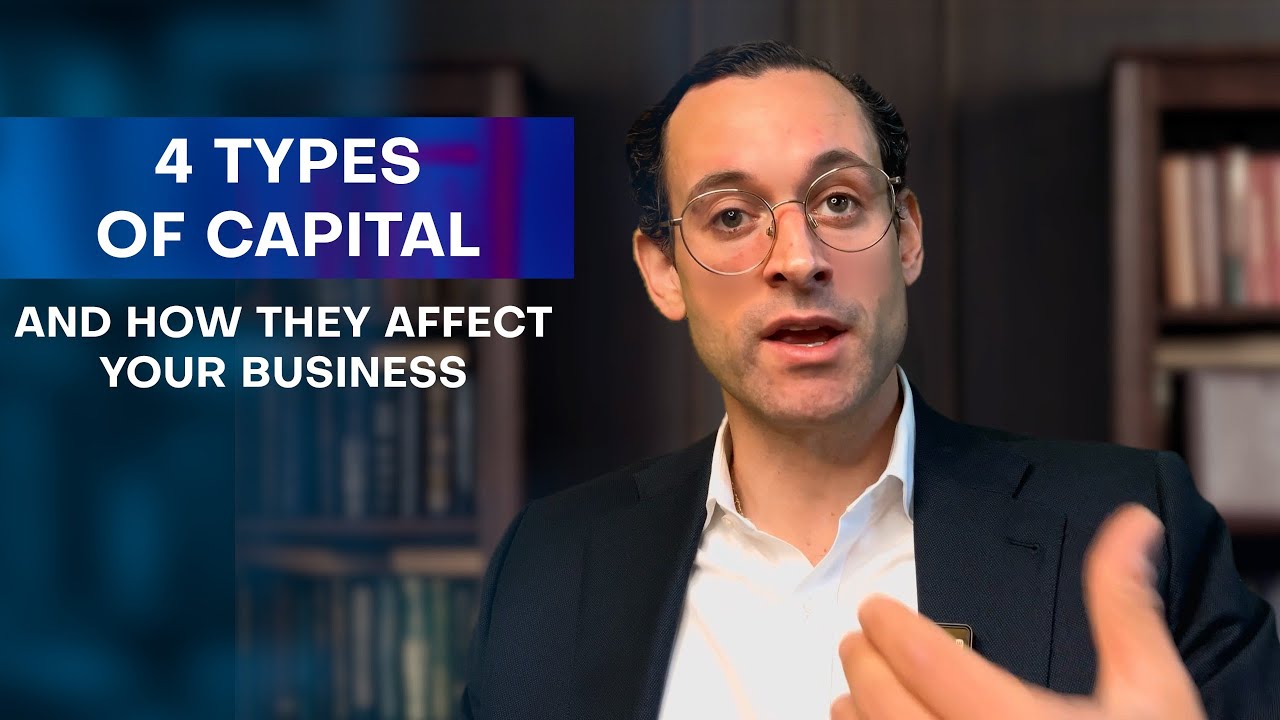 4 Types of Capital And how they affect your business YouTube 4 Types of Capital And how they affect your business YouTube